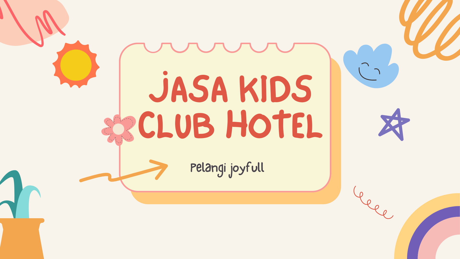 Pelangi Joyfull Open Jasa Kids Club Menghadirkan Keseruan dan Kenyamanan di Hotel